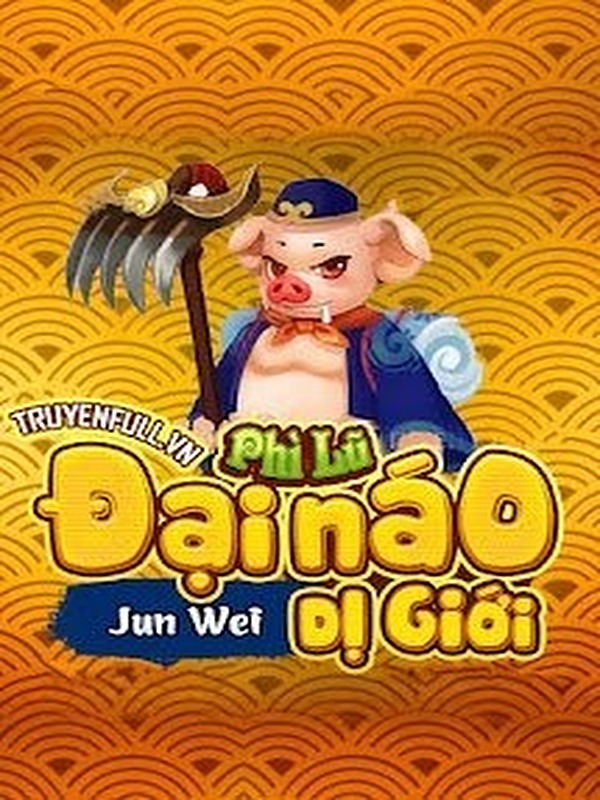 Bìa truyện Phì Lũ Đại Náo Dị Giới