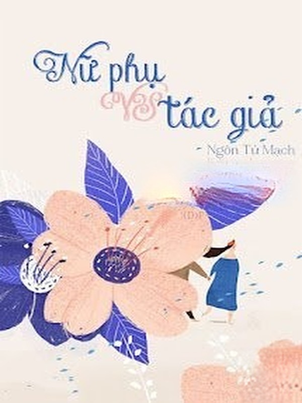 Bìa truyện Nữ Phụ Vs Tác Giả
