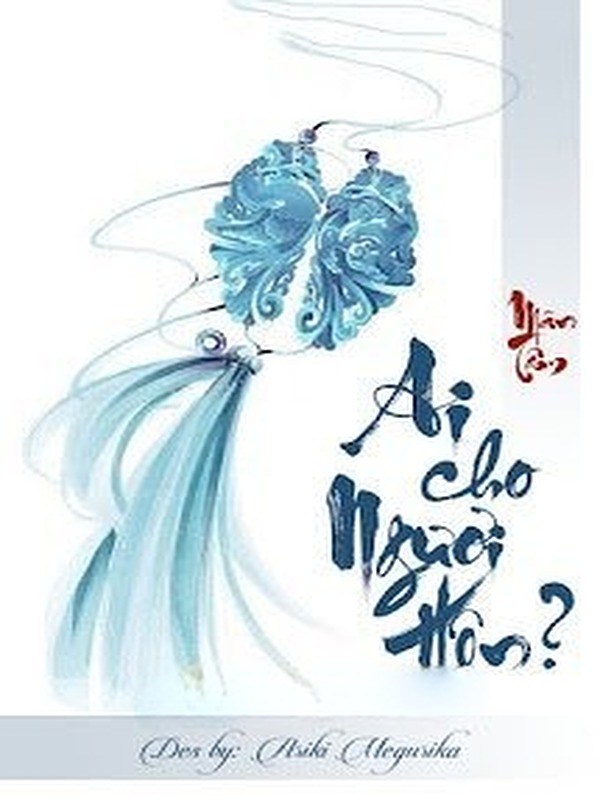 Bìa truyện Ai Cho Ngươi Hôn?