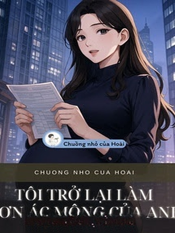 Bìa truyện Tôi Trở Lại Làm Cơn Ác Mộng Của Anh