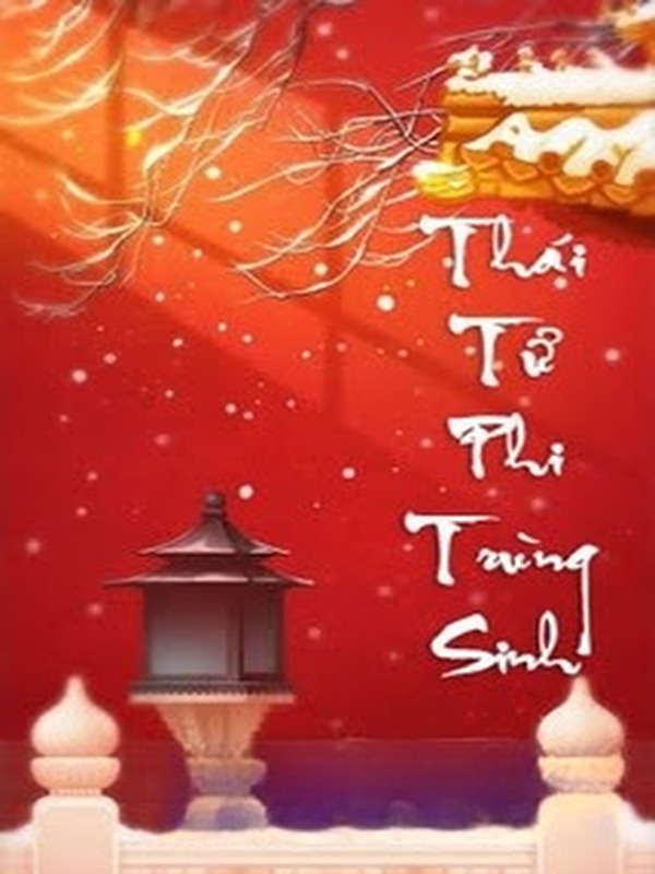 Bìa truyện Thái Tử Phi Trùng Sinh