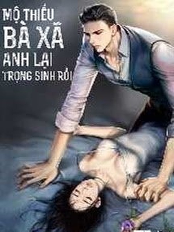 Bìa truyện Mộ Thiếu, Vợ Cậu Lại Trọng Sinh Rồi
