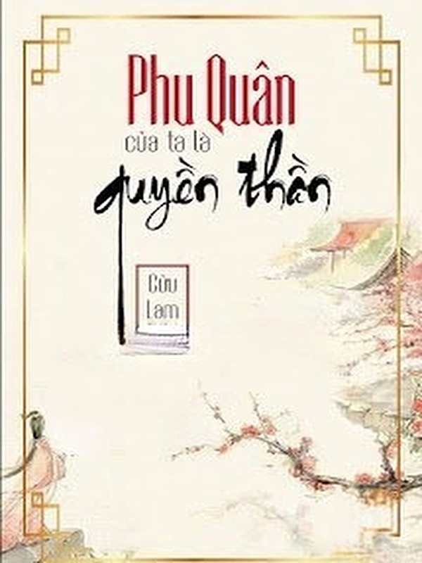 Bìa truyện Phu Quân Trước Của Ta Là Quyền Thần