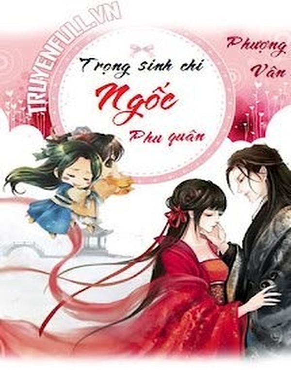 Bìa truyện Trùng Sinh Chi Ngốc Phu Quân