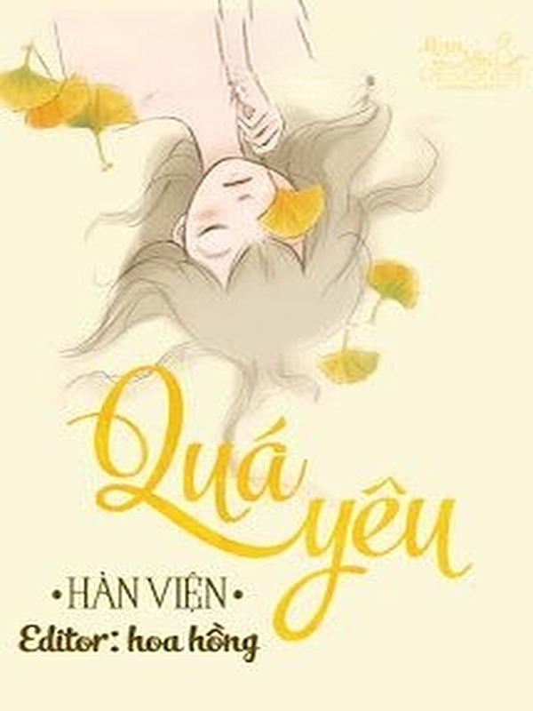 Bìa truyện Quá Yêu - Hàn Viện