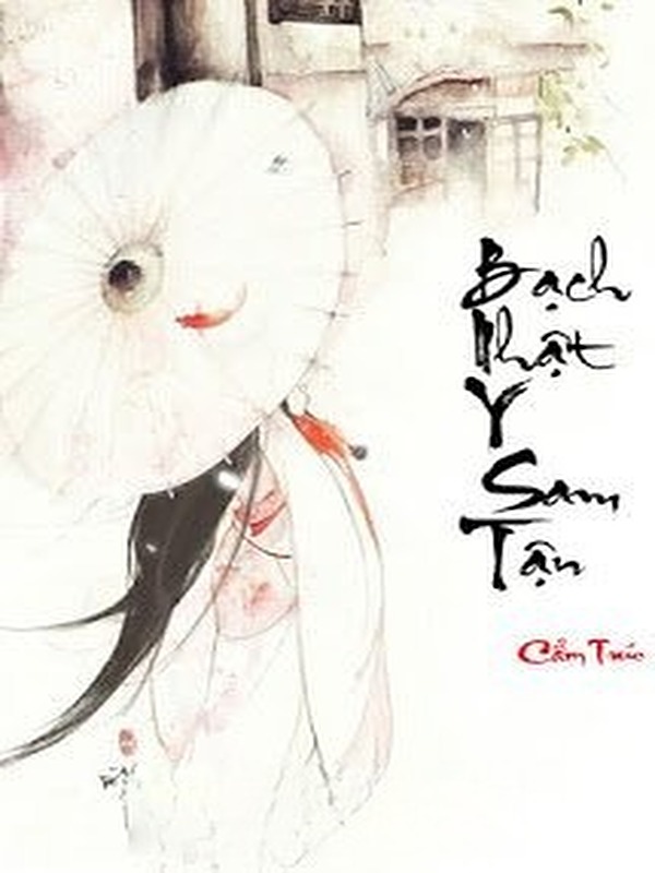 Bìa truyện Bạch Nhật Y Sam Tận