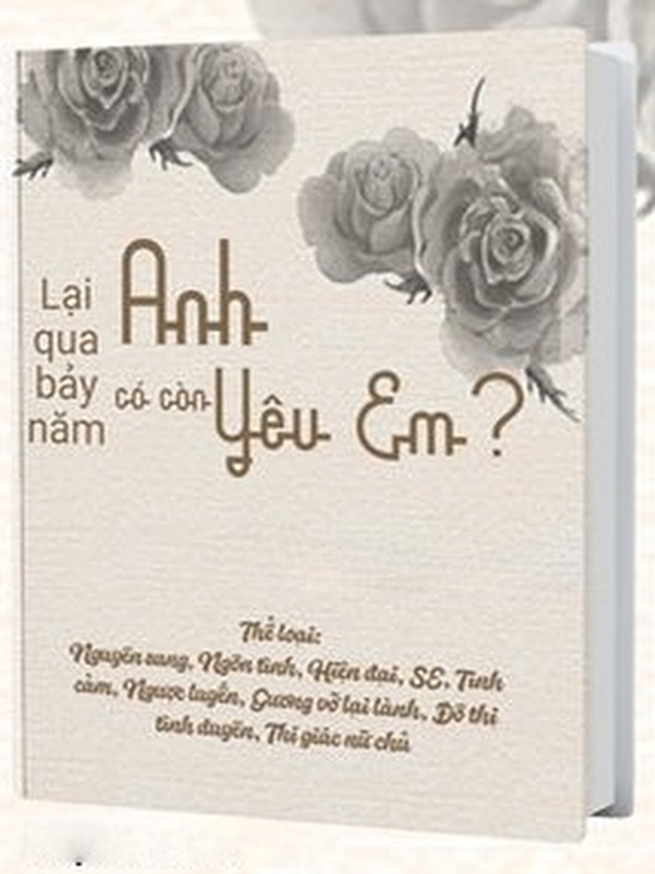 Bìa truyện Lại Qua Bảy Năm, Anh Có Còn Yêu Em?