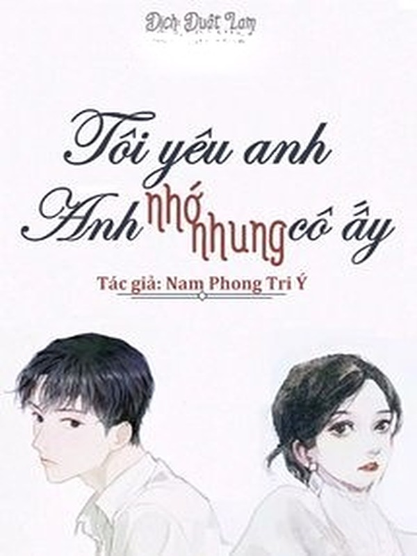 Bìa truyện Tôi Yêu Anh, Anh Nhớ Nhung Cô Ấy