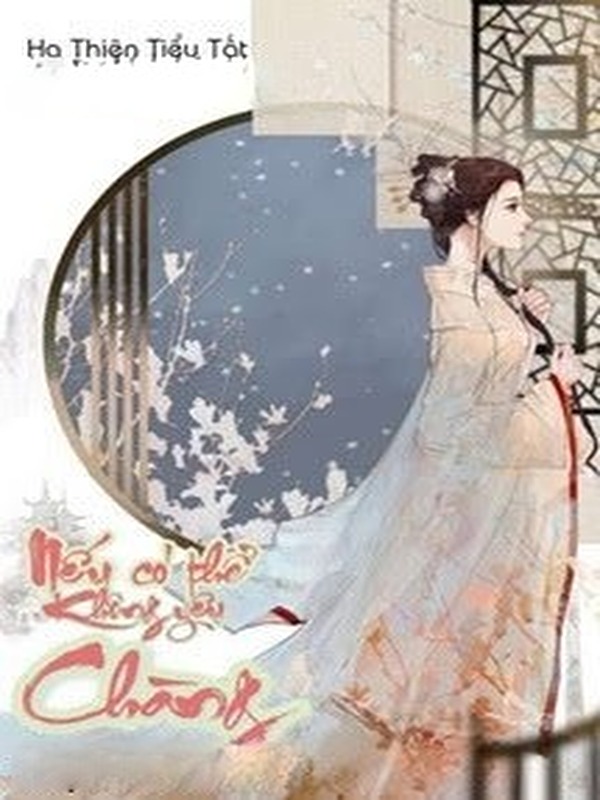 Bìa truyện Nếu Có Thể Không Yêu Chàng
