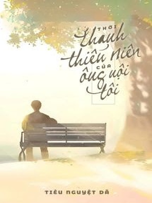 Bìa truyện Thời Thanh Niên Của Ông Nội Tôi