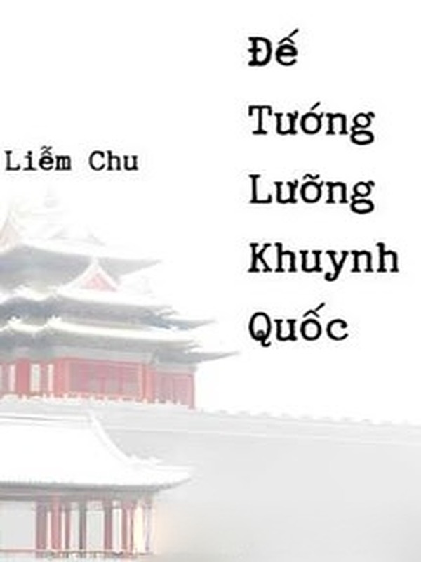 Bìa truyện Đế Tướng Lưỡng Khuynh Quốc