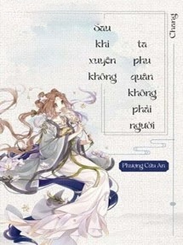 Bìa truyện Sau Khi Xuyên Thư Ta Phu Quân Không Phải Người