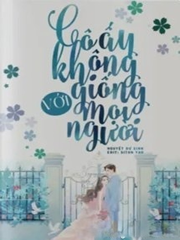Bìa truyện Cô Ấy Không Giống Như Mọi Người