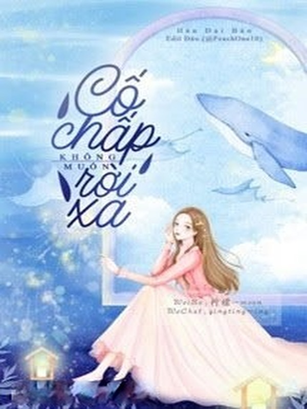 Bìa truyện Cố Chấp Không Muốn Rời Xa