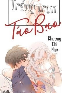 Bìa truyện Trắng Trợn Táo Bạo