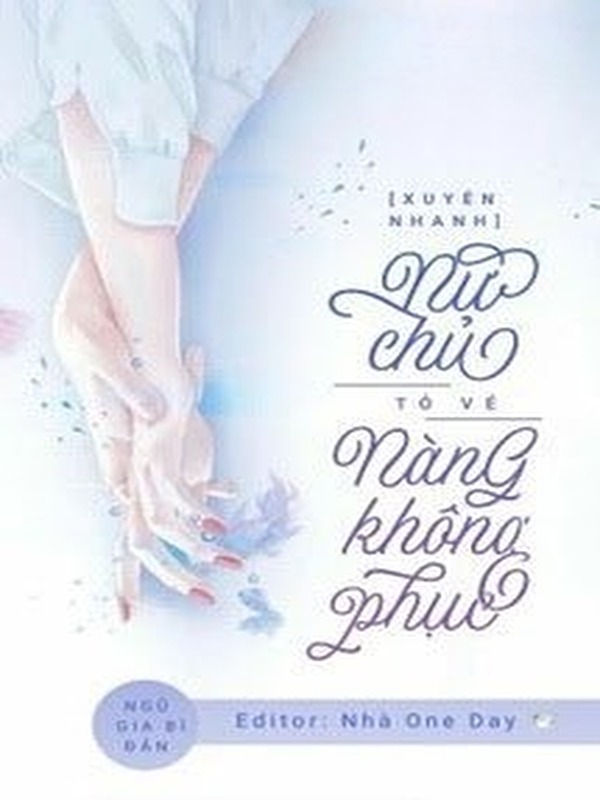 Bìa truyện Nữ Chủ Tỏ Vẻ Nàng Không Phục