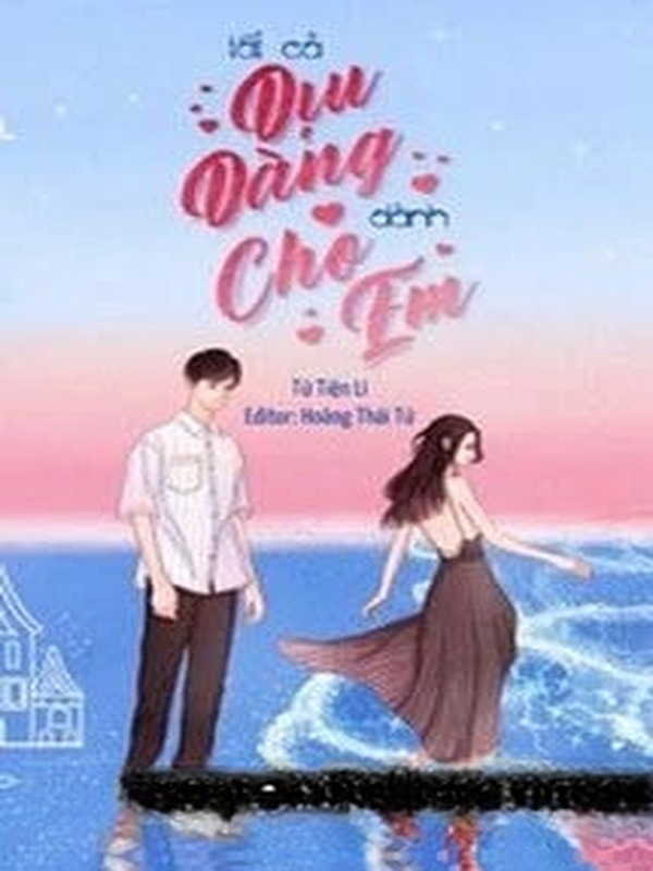 Bìa truyện Tất Cả Dịu Dàng Dành Cho Em