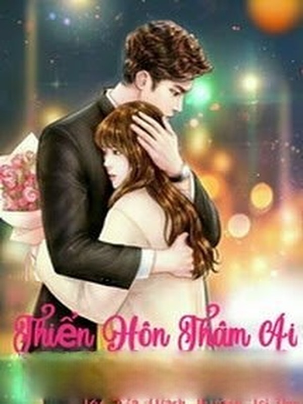 Bìa truyện Thiển Hôn Thân Ái
