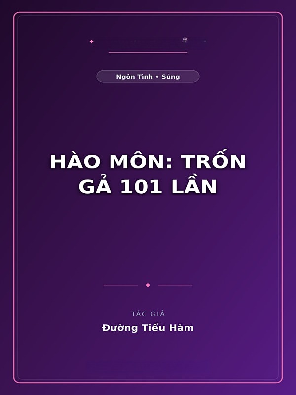 Bìa truyện Hào Môn: Trốn Gả 101 Lần