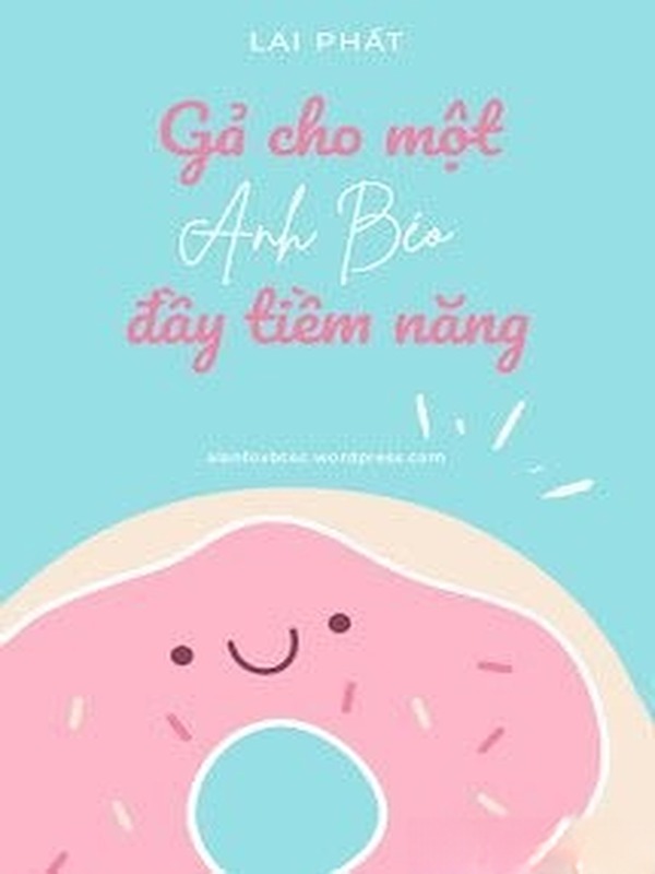 Bìa truyện Gả Cho Một Anh Béo Đầy Tiềm Năng