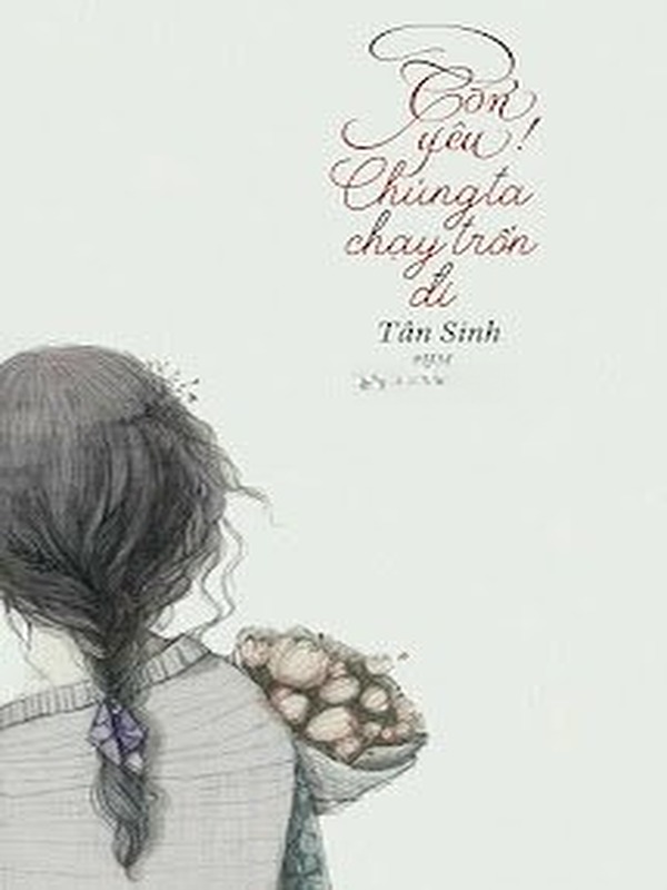 Bìa truyện Con Yêu! Chúng Ta Chạy Trốn Đi
