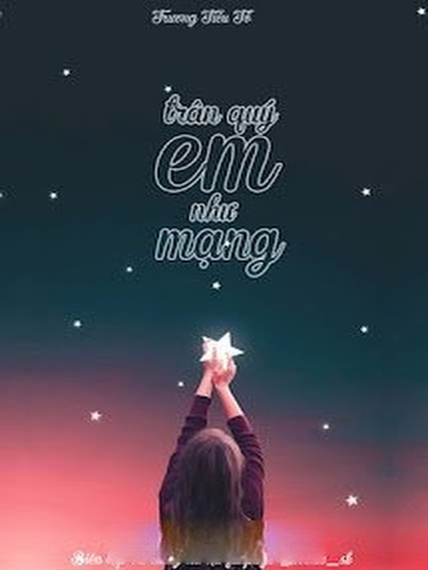 Bìa truyện Trân Quý Em Như Mạng