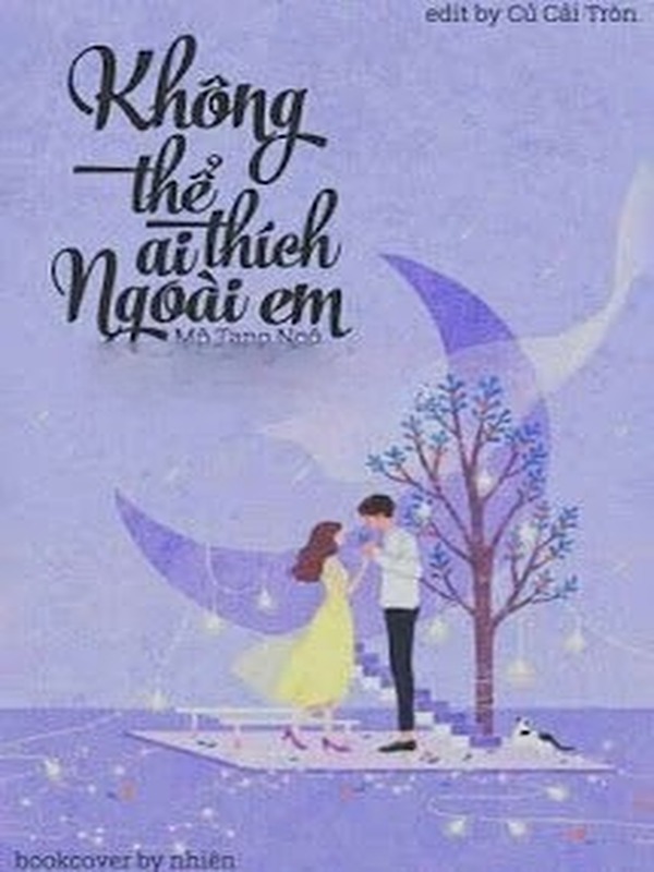 Bìa truyện Không Thể Thích Ai Ngoài Em