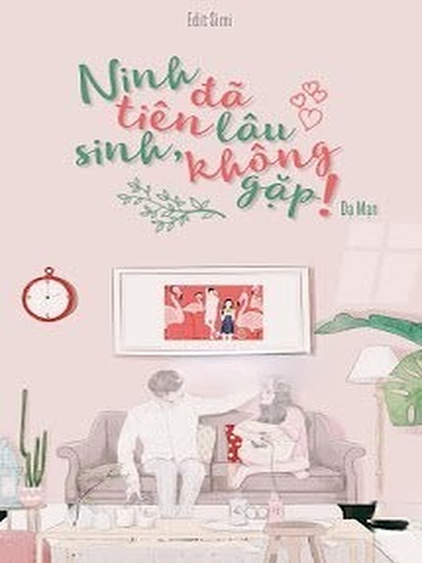 Bìa truyện Ninh Tiên Sinh, Đã Lâu Không Gặp!