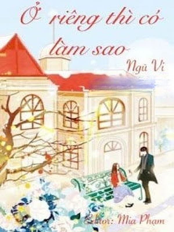 Bìa truyện Ở Riêng Thì Có Làm Sao?