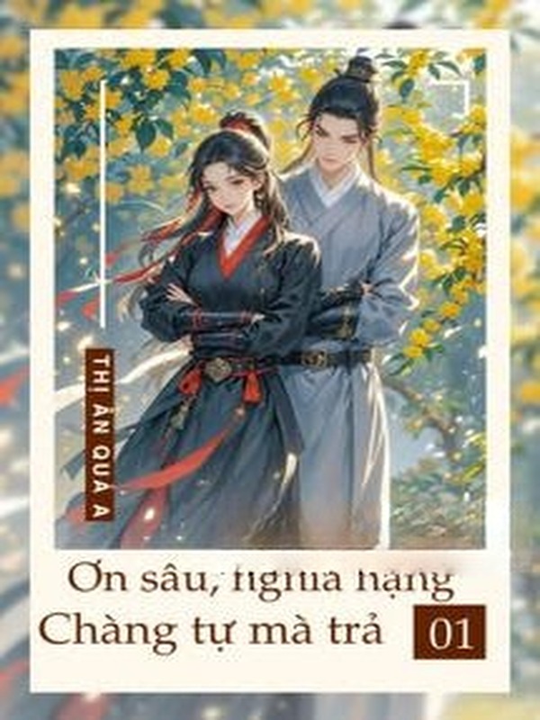 Bìa truyện Ơn Sâu Nghĩa Nặng, Chàng Tự Mà Trả