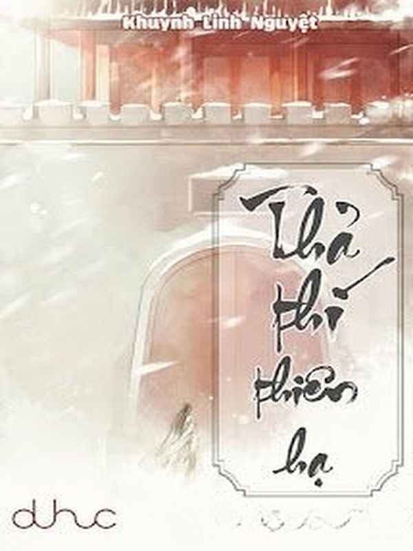Bìa truyện Thả Thí Thiên Hạ