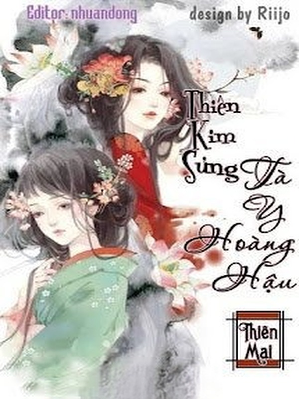 Bìa truyện Thiên Kim Sủng: Tà Y Hoàng Hậu