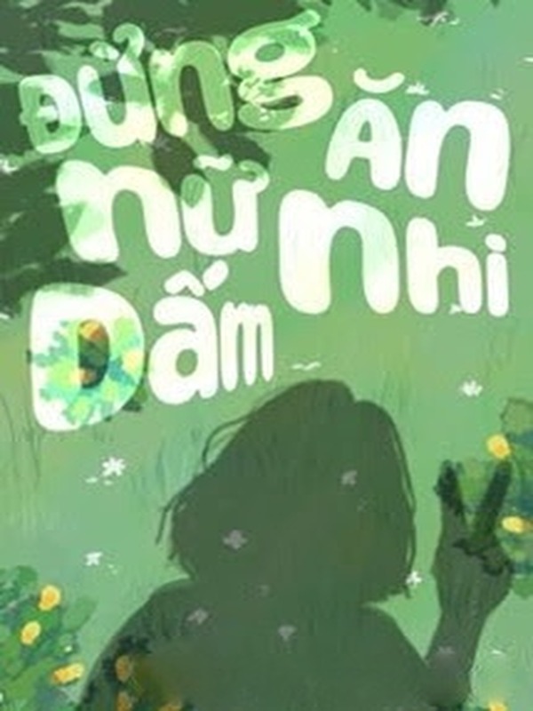 Bìa truyện Đừng Ăn Nữ Nhi Dấm! - Nhất Vạn Trương Tổng