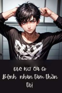 Bìa truyện Trẻ Hư Đã Có Bệnh Nhân Tâm Thần Trị