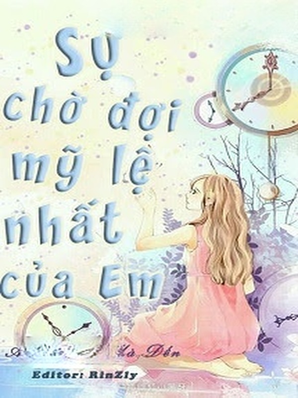 Bìa truyện Sự Chờ Đợi Mỹ Lệ Nhất Của Em