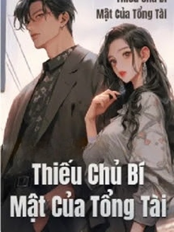 Bìa truyện Thiếu Chủ Bí Mật Của Tổng Tài