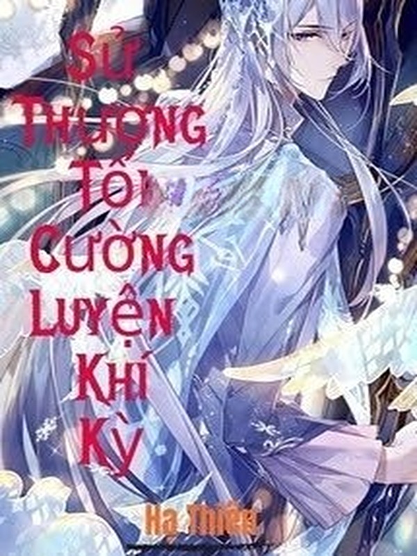 Bìa truyện Sử Thượng Tối Cường Luyện Khí Kỳ