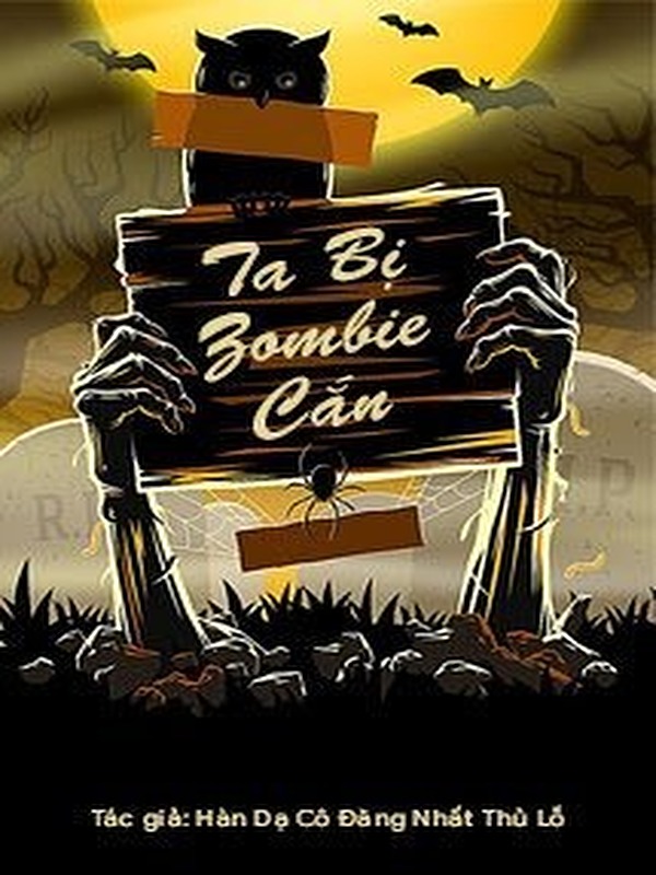 Bìa truyện Ta Bị Zombie Cắn
