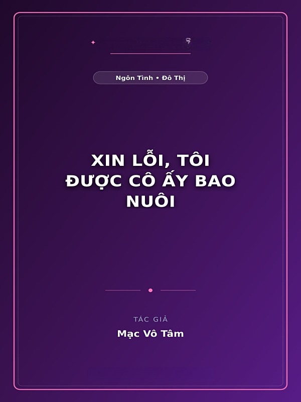 Bìa truyện Xin Lỗi, Tôi Được Cô Ấy Bao Nuôi
