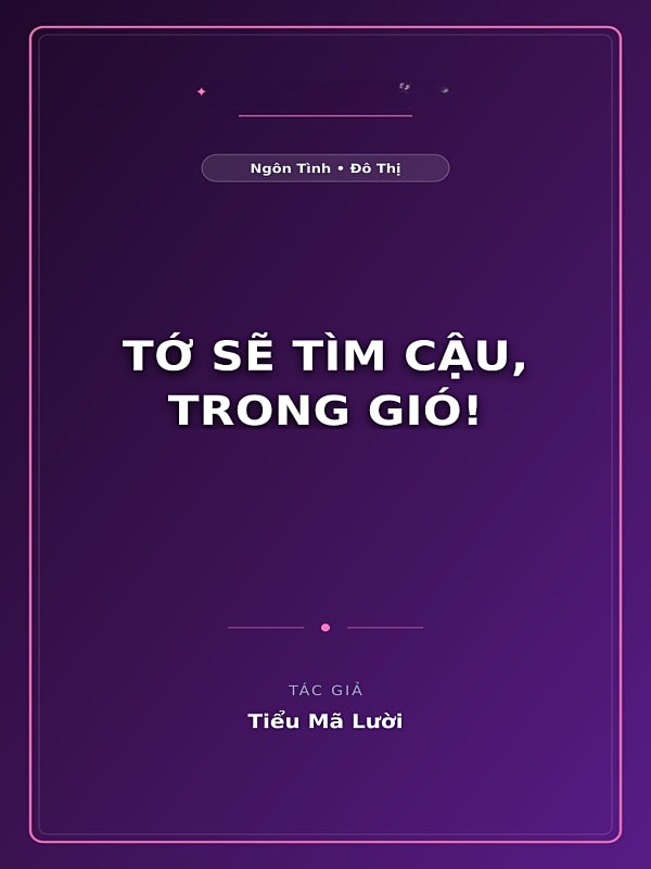 Bìa truyện Tớ Sẽ Tìm Cậu, Trong Gió!