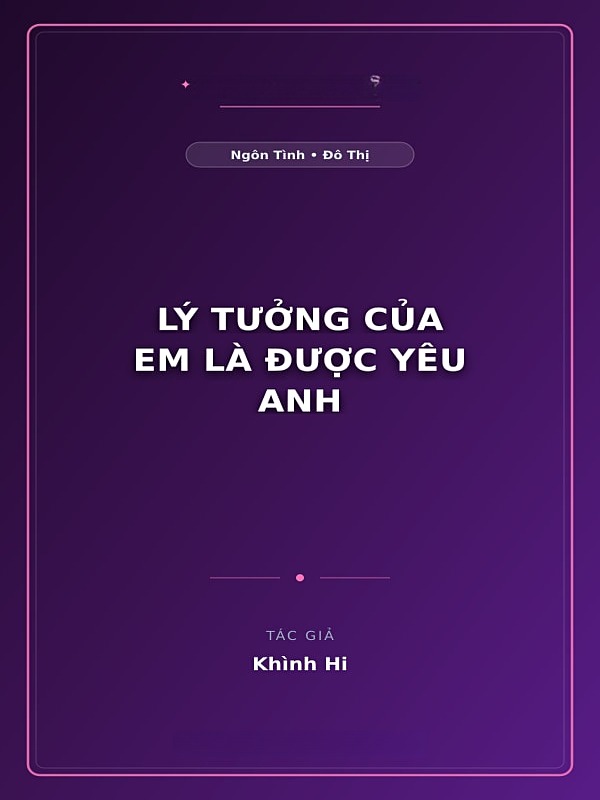 Bìa truyện Lý Tưởng Của Em Là Được Yêu Anh