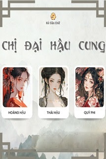 Bìa truyện Chị Đại Hậu Cung