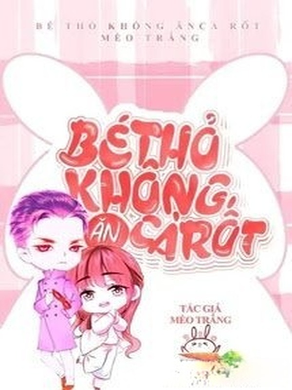 Bìa truyện Bé Thỏ Không Ăn Cà Rốt?