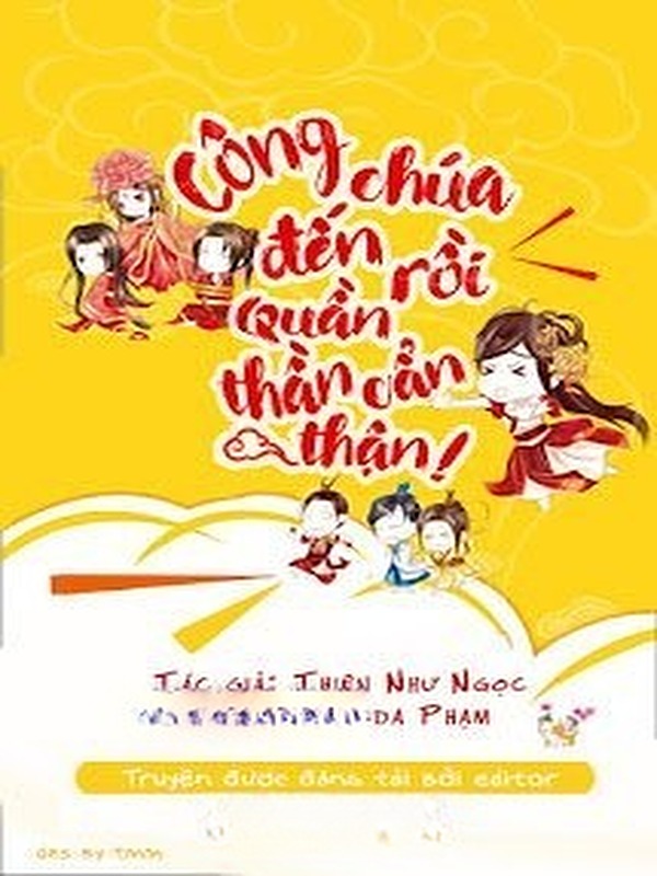 Bìa truyện Công Chúa Đến Rồi, Quần Thần Cẩn Thận