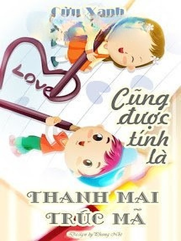 Bìa truyện Cũng Được Tính Là Thanh Mai Trúc Mã