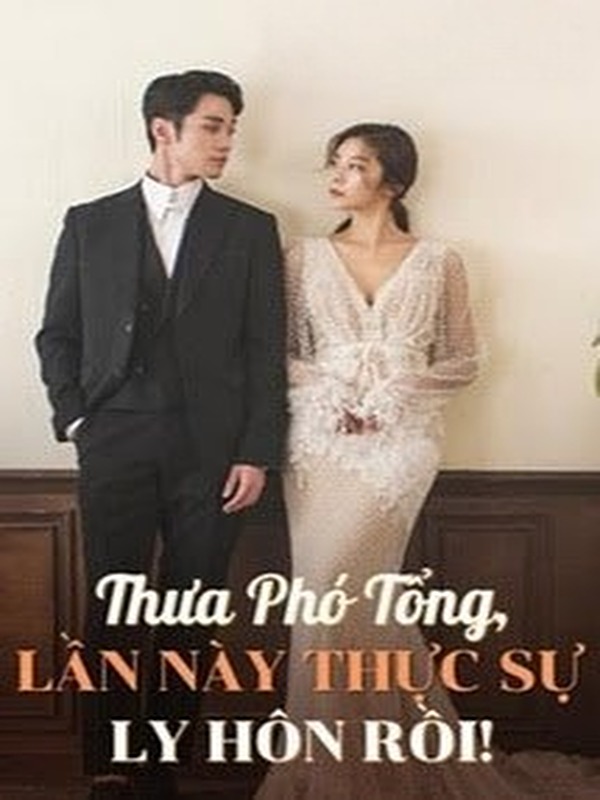 Bìa truyện Thưa Phó Tổng, Lần Này Thực Sự Ly Hôn Rồi!