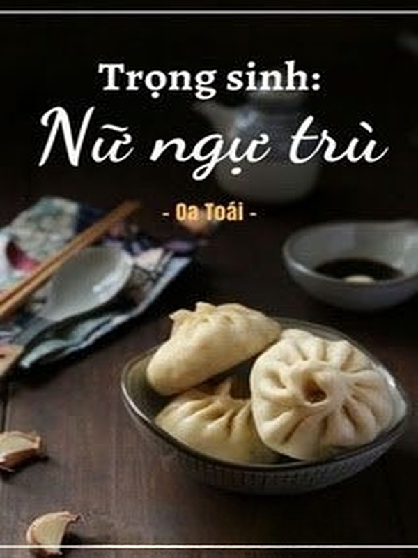 Bìa truyện Nữ Ngụ Trù Trọng Sinh