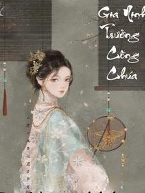 Bìa truyện Gia Ninh Trưởng Công Chúa