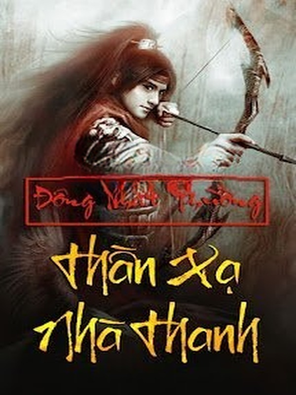 Bìa truyện Thần Xạ Nhà Thanh