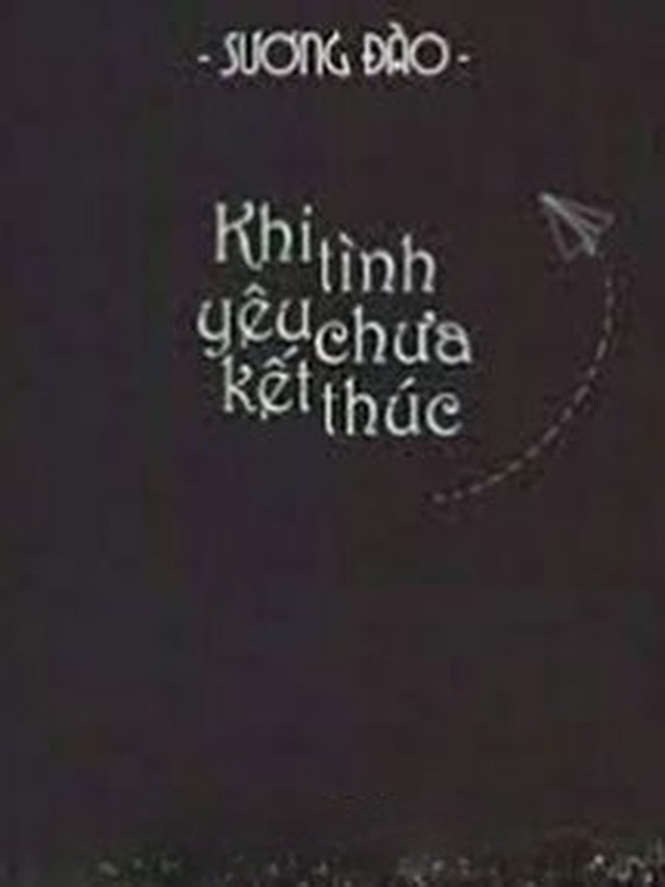 Bìa truyện Khi Tình Yêu Chưa Kết Thúc